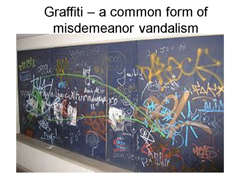 Graffiti – a common form of misdemeanor vandalism